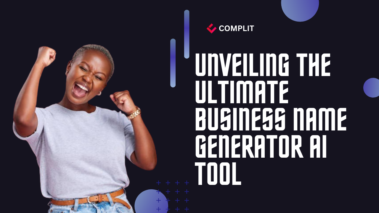 Transform Your Business Identity with COMPLIT's Business Name Generator Tool